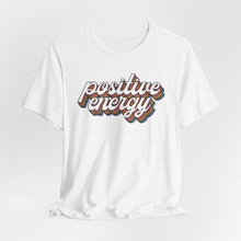 Load image into Gallery viewer, Positive Energy Unisex Jersey Tee - Feel Good Fashion