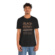 Load image into Gallery viewer, Black History Month Unisex Jersey Tee - Celebrate Heritage and Culture