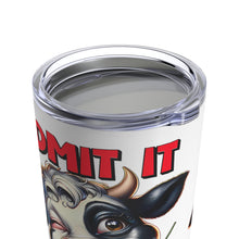 Load image into Gallery viewer, Without Me - Tumbler 20oz