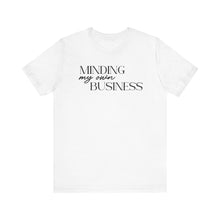 Load image into Gallery viewer, Minding My Own Business T-Shirt - Unisex Jersey Tee for Casual Vibes