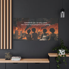 Load image into Gallery viewer, Inspirational Stretched Canvas Art - "Sometimes You Can Only Watch"