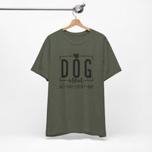 Load image into Gallery viewer, Dog Mom Short Sleeve Tee - All Day Every Day