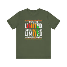 Load image into Gallery viewer, Inspirational Unisex Short Sleeve Tee - "Never Be Limited" Design