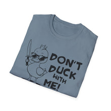 Load image into Gallery viewer, Don't Duck with Me