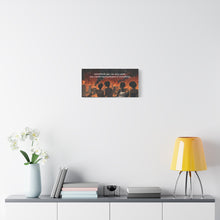 Load image into Gallery viewer, Inspirational Stretched Canvas Art - "Sometimes You Can Only Watch"
