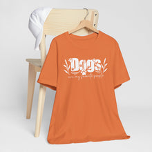 Load image into Gallery viewer, Dogs are my favorite people