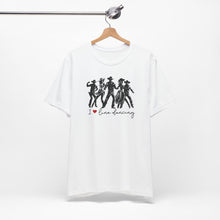Load image into Gallery viewer, I ❤️ Live Dancing Unisex Jersey Tee – Perfect for Dance Lovers