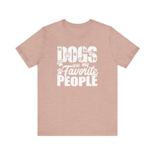 Load image into Gallery viewer, Dogs Are My Favorite People Unisex Jersey Tee