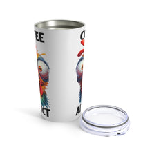 Load image into Gallery viewer, Coffee Addict - Tumbler 20oz