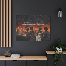 Load image into Gallery viewer, Inspirational Stretched Canvas Art - "Sometimes You Can Only Watch"