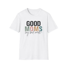 Load image into Gallery viewer, Good Moms