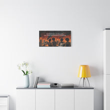 Load image into Gallery viewer, Inspirational Stretched Canvas Art - "Sometimes You Can Only Watch"