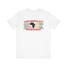 Load image into Gallery viewer, Influenced by Black History and Culture Unisex Tee