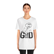 Load image into Gallery viewer, God is Good