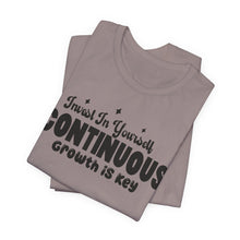 Load image into Gallery viewer, Motivational Short Sleeve Tee - Invest In Yourself, Continuous Growth Is Key