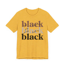 Load image into Gallery viewer, Empowering Black History Tee - Unisex Short Sleeve T-Shirt