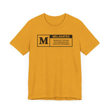Load image into Gallery viewer, Unisex Jersey Tee - "Melanated" Graphic Short Sleeve Shirt