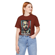 Load image into Gallery viewer, Martin Luther King Jr. Tee - 'His Dream Still Matters'