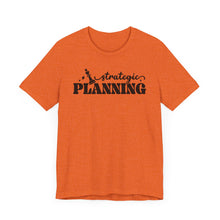 Load image into Gallery viewer, Strategic Planning Unisex Jersey Tee - Motivational Graphic T-Shirt for Creative Minds