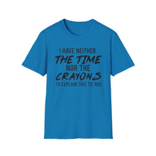 Load image into Gallery viewer, Time nor Crayons