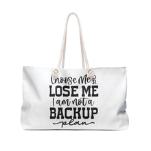 Load image into Gallery viewer, Weekender Bag - Choose Me