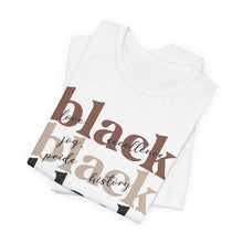 Load image into Gallery viewer, Empowering Black History Tee - Unisex Short Sleeve T-Shirt