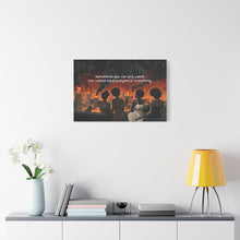Load image into Gallery viewer, Inspirational Stretched Canvas Art - "Sometimes You Can Only Watch"