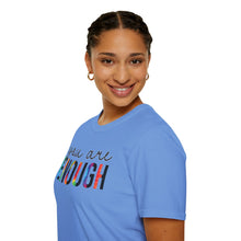 Load image into Gallery viewer, You are Enough