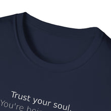 Load image into Gallery viewer, Trust your soul