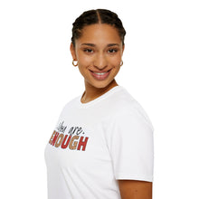 Load image into Gallery viewer, You are Enough