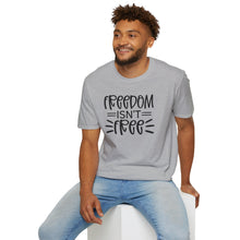 Load image into Gallery viewer, Freedom isn't Free