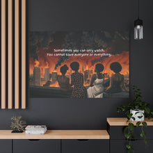Load image into Gallery viewer, Inspirational Stretched Canvas Art - "Sometimes You Can Only Watch"