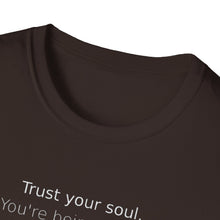 Load image into Gallery viewer, Trust your soul