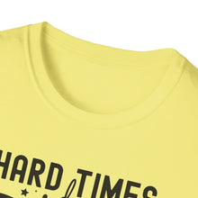 Load image into Gallery viewer, Hard Times don't Last Forever