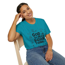 Load image into Gallery viewer, God is Bigger