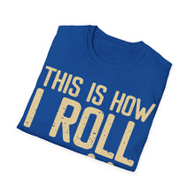 Load image into Gallery viewer, How I Roll