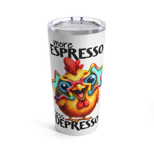 Load image into Gallery viewer, More Espresso - Tumbler 20oz