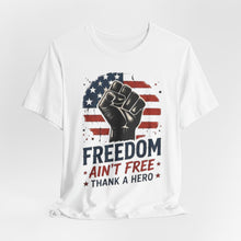 Load image into Gallery viewer, Freedom Ain't Free Tee