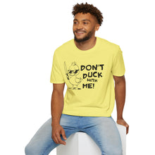 Load image into Gallery viewer, Don't Duck with Me