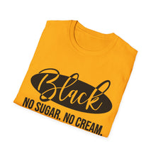 Load image into Gallery viewer, Black, No sugar No cream