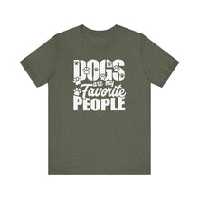Load image into Gallery viewer, Dogs Are My Favorite People Unisex Jersey Tee