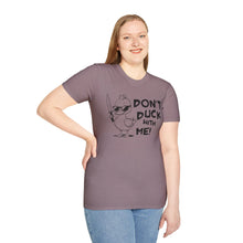 Load image into Gallery viewer, Don't Duck with Me