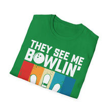 Load image into Gallery viewer, They see me Bowlin'