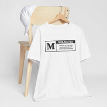 Load image into Gallery viewer, Unisex Jersey Tee - "Melanated" Graphic Short Sleeve Shirt
