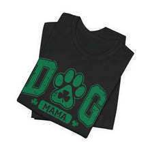 Load image into Gallery viewer, Dog Mama St. Patrick's Day Tee | Unisex Jersey Short Sleeve Shirt
