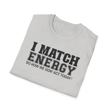 Load image into Gallery viewer, Match Energy
