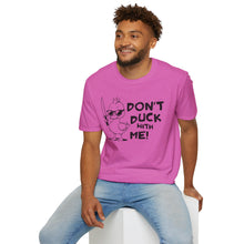 Load image into Gallery viewer, Don't Duck with Me