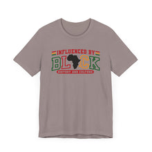 Load image into Gallery viewer, Influenced by Black History and Culture Unisex Tee