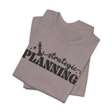 Load image into Gallery viewer, Strategic Planning Unisex Jersey Tee - Motivational Graphic T-Shirt for Creative Minds