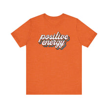 Load image into Gallery viewer, Positive Energy Unisex Jersey Tee - Feel Good Fashion
